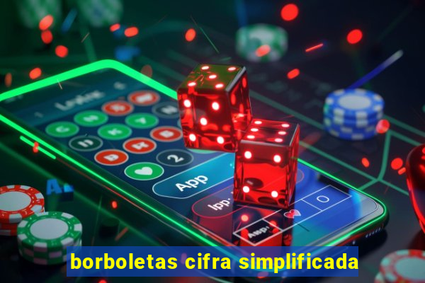 borboletas cifra simplificada